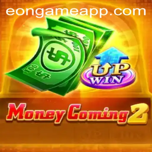 Exploring the Thrills of MoneyComing2: The Eon Game Experience