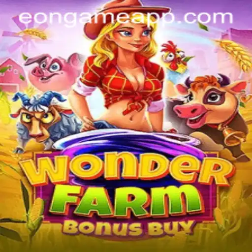 Discovering WonderFarmBonusBuy: A Deep Dive into Eon Game's Latest Offering