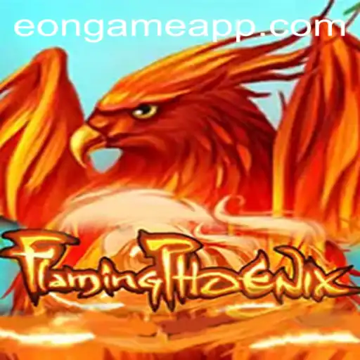 FlamingPhoenix: A Soaring Adventure in the Eon Game Universe