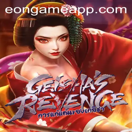 Unveiling GeishasRevenge: A Deep Dive into the Eon Game