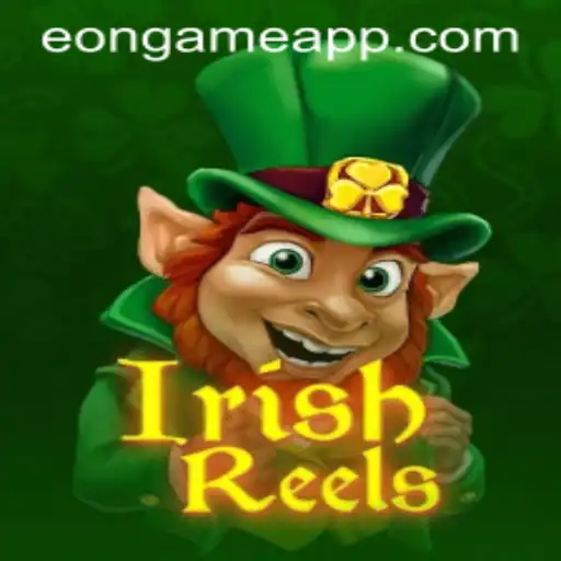 Exploring the Exciting World of IrishReels: An Eon Game Adventure