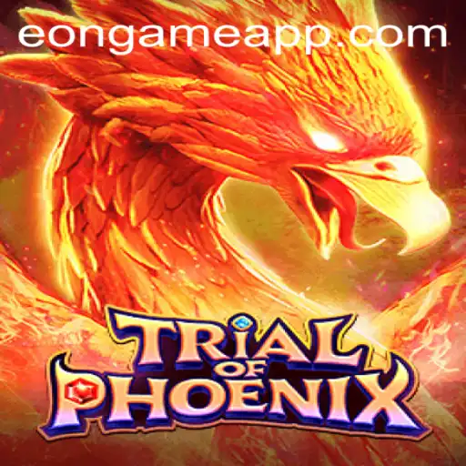 TrialofPhoenix: A Deep Dive into Eon Game's Latest Offering
